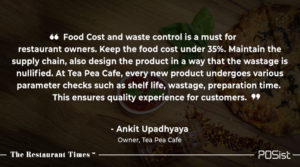 Ankit Upadhyaya of Tea Pea Cafe talks about the importance of food cost control and waste management.