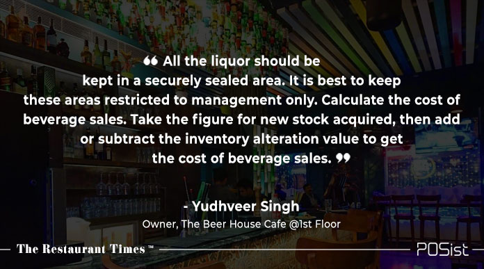 Yudhveer Singh of The Beer House Cafe @1st Floor talks about the importance of bar management