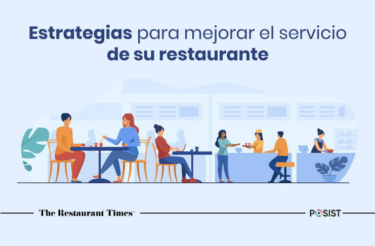 7 estrategias efectivas para mejorar el servicio de su restaurante