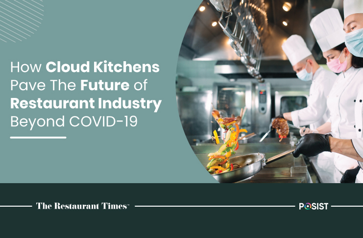 https://www.posist.com/restaurant-times/wp-content/uploads/2021/10/How-Cloud-Kitchens-Pave-The-Future-Of-Restaurant-Industry-Beyond-COVID-19-1.jpg